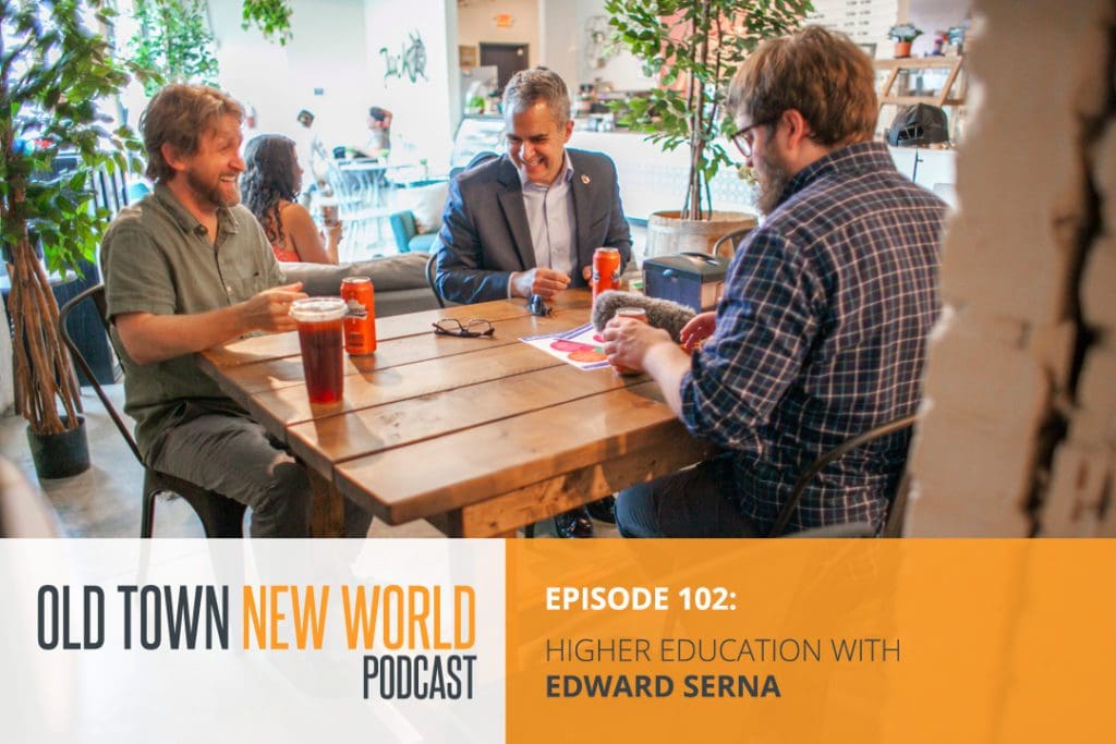 Old Town New World Podcast with Edward Serna Winthrop President